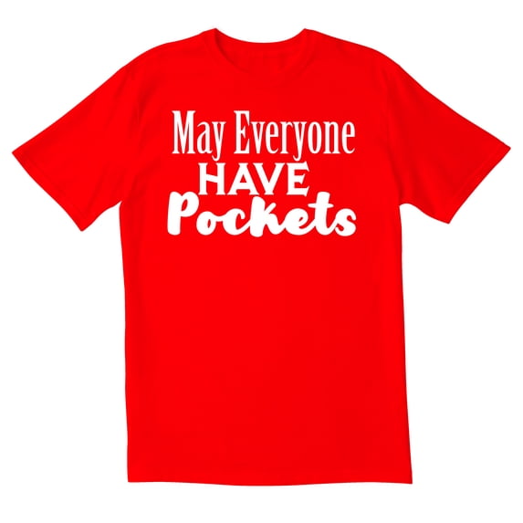 TotallyTorn May Everyone Have Pockets Novelty Sarcastic Funny Mens Graphic T Shirts