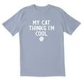 thumbnail image 1 of TotallyTorn My Cat Thinks I Am Cool Novelty Sarcastic Funny Mens Graphic T Shirts, 1 of 5