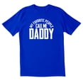 thumbnail image 1 of TotallyTorn My Favorite People Call Me Daddy Novelty Sarcastic Funny Men's T Shirts, 1 of 2