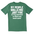 thumbnail image 1 of TotallyTorn My People Skills Are Just Fine Novelty Sarcastic Funny Mens Graphic T Shirts, 1 of 5