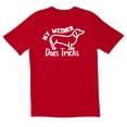 thumbnail image 1 of TotallyTorn My Weiner Does Tricks Novelty Sarcastic Funny Mens Graphic T Shirts, 1 of 5