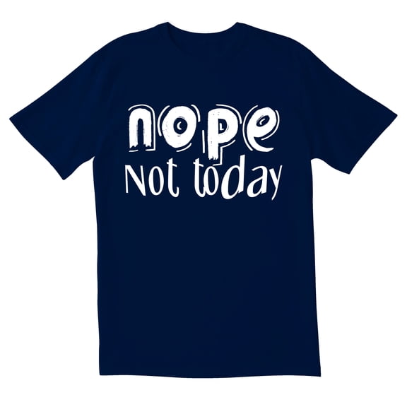 TotallyTorn Nope Not Today Novelty Sarcastic Funny Saying Tees Mens Graphic T Shirts