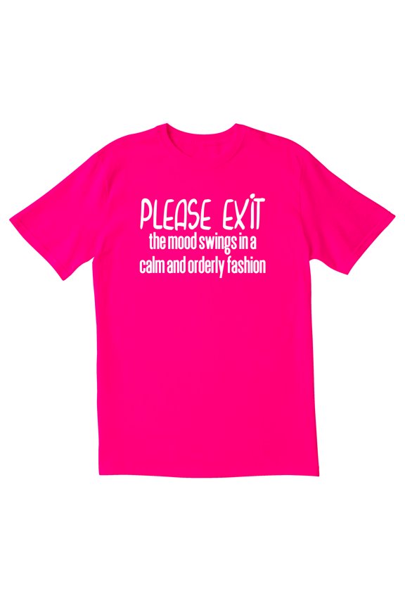 TotallyTorn Please Exit The Mood Swings In A Calm And Orderly Fashion Novelty Sarcastic Funny Mens Graphic T Shirts