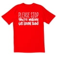 thumbnail image 1 of TotallyTorn Please Stop You're Making Us Look Bad Novelty Sarcastic Funny Mens Graphic T Shirts, 1 of 5
