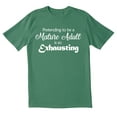 thumbnail image 1 of TotallyTorn Pretending To Be A Mature Adult Is So Exhuasting Novelty Sarcastic Funny Mens Graphic T Shirts, 1 of 5