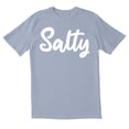 thumbnail image 1 of TotallyTorn SALTY Novelty Sarcastic Funny Men's T Shirts, 1 of 2