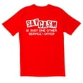 thumbnail image 1 of TotallyTorn Sarcasm Is Just One Other Service Novelty Sarcastic Funny Men's T Shirts, 1 of 2