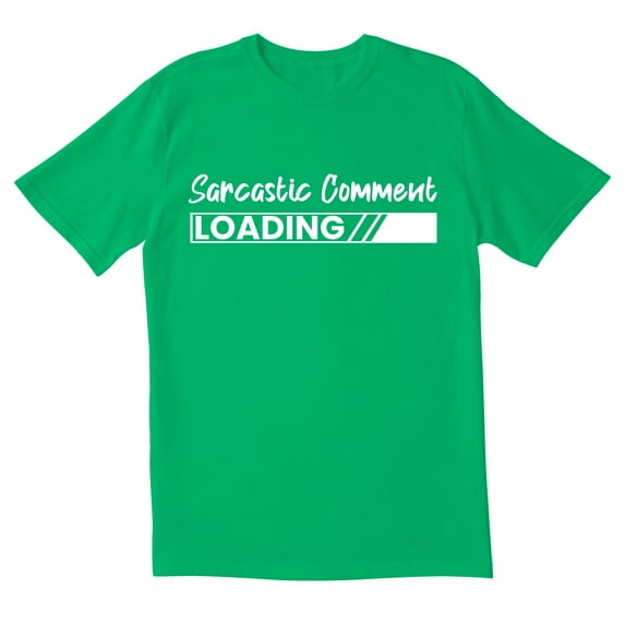 TotallyTorn Sarcastic Comment Loading Novelty Sarcastic Funny Men's T Shirts
