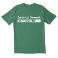 thumbnail image 1 of TotallyTorn Sarcastic Comment Loading Novelty Sarcastic Funny Men's T Shirts, 1 of 2