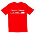 thumbnail image 1 of TotallyTorn Sarcastic Comment Loading Novelty Sarcastic Funny Men's T Shirts, 1 of 2