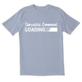 thumbnail image 1 of TotallyTorn Sarcastic Comment Loading Novelty Sarcastic Funny Men's T Shirts, 1 of 3