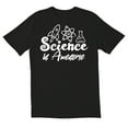 thumbnail image 1 of TotallyTorn Science Is Awesome Novelty Sarcastic Funny Mens Graphic T Shirts, 1 of 5