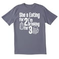 thumbnail image 1 of TotallyTorn She Is Eating For 2 I Am Drinking For 3 Novelty Sarcastic Funny Mens Graphic T Shirts, 1 of 5