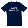 thumbnail image 1 of TotallyTorn Silently Judging You Novelty Sarcastic Funny Men's T Shirts, 1 of 2