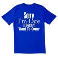 thumbnail image 1 of TotallyTorn Sorry I Am Late Novelty Sarcastic Funny Mens Graphic T Shirts, 1 of 5