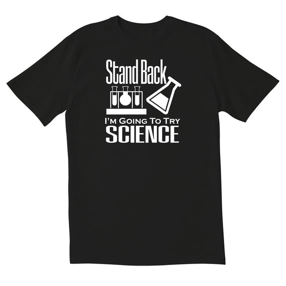 TotallyTorn Stand Back I'm Going To Try Science Novelty Sarcastic Funny Men's T Shirts