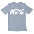 thumbnail image 1 of TotallyTorn Surprise I'm Drunk Novelty Sarcastic Funny Men's T Shirts, 1 of 2