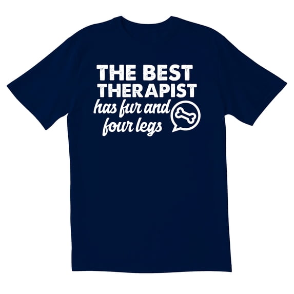 TotallyTorn The Best Therapist Had Fur And Four Legs Novelty Sarcastic Funny Mens Graphic T Shirts