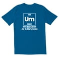 thumbnail image 1 of TotallyTorn The Element Of Confusion Novelty Sarcastic Funny Mens Graphic T Shirts, 1 of 5