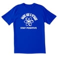 thumbnail image 1 of TotallyTorn Thing Like a Proton Stay Positive Novelty Sarcastic Funny Mens Graphic T Shirts, 1 of 5