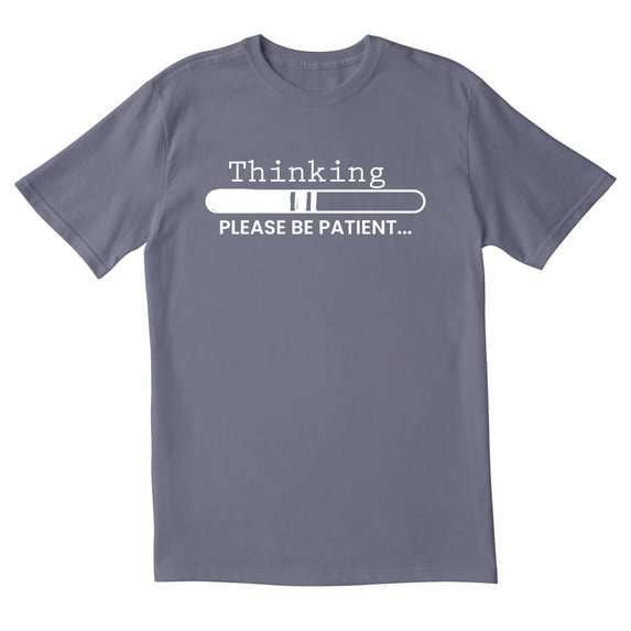 TotallyTorn Thinking PLEASE BE PATIENT Novelty Sarcastic Funny Mens Graphic T Shirts
