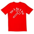 thumbnail image 1 of TotallyTorn This Is Not A Drill Novelty Sarcastic Funny Mens Graphic T Shirts, 1 of 5