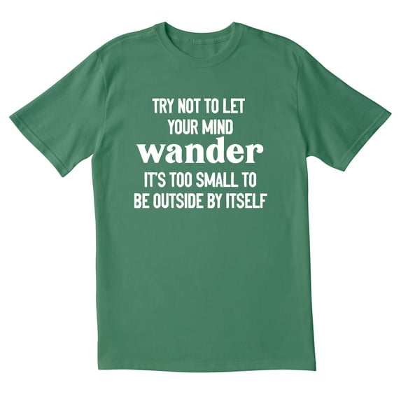 TotallyTorn Try Not To Let Your Mind Wander Novelty Sarcastic Funny Mens Graphic T Shirts