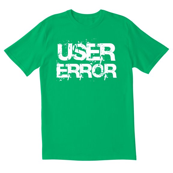TotallyTorn User Error Novelty Sarcastic Funny Mens Graphic T Shirts
