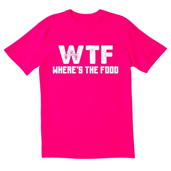 TotallyTorn WTF Where Is The Food Novelty Sarcastic Funny Mens Graphic T Shirts