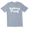 thumbnail image 1 of TotallyTorn Walking Proof Novelty Sarcastic Funny Mens Graphic T Shirts, 1 of 5