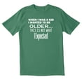 thumbnail image 1 of TotallyTorn When I Was A Kid I Wanted To Be Older This Is Not What I Expected Novelty Sarcastic Funny Mens Graphic T Shirts, 1 of 5