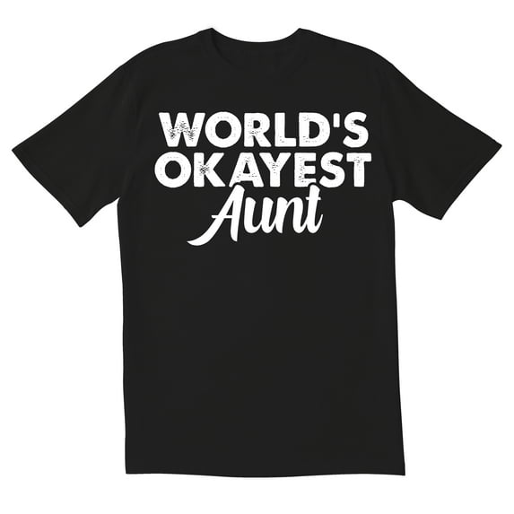 TotallyTorn World Okayest Aunt Novelty Sarcastic Funny Mens Graphic T Shirts