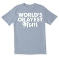 thumbnail image 1 of TotallyTorn World Okayest Mom Novelty Shirts Mother's Day Gift Grandma Women's Sarcastic Humor Graphic Tees Mens Graphic T Shirts, 1 of 5