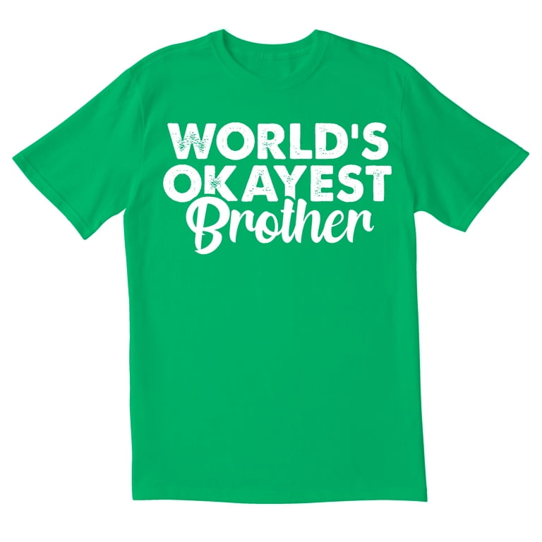 Worlds Okayest Brother Men Funny Graphic Novelty T Shirts Worlds Okayest Brother Men Funny Graphic Novelty T Shirts