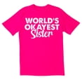 thumbnail image 1 of TotallyTorn Worlds Okayest Sister Novelty Sarcastic Funny Mens Graphic T Shirts, 1 of 5