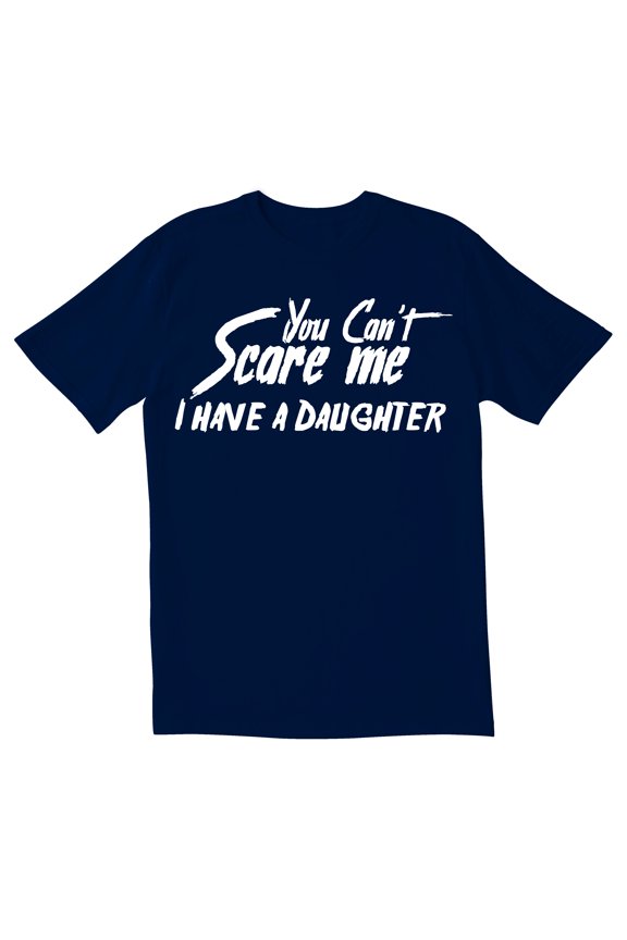 TotallyTorn You Can't Scare Me Novelty Sarcastic Funny Men's T Shirts