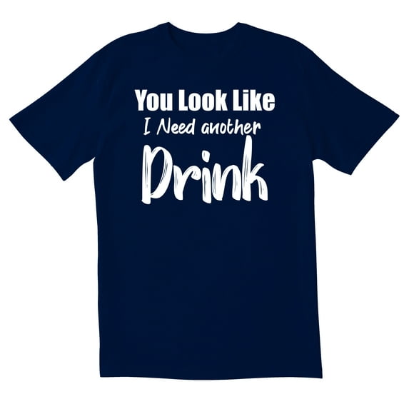 TotallyTorn You Look Like I Need Another Novelty Sarcastic Funny Men's T Shirts