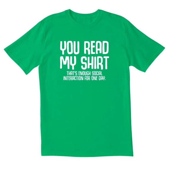 TotallyTorn You Read My Shirt Thats Enough Social Interaction For One Day Novelty Sarcastic Funny Mens Graphic T Shirts