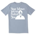 thumbnail image 1 of TotallyTorn Your Silence Will Not Protect You Novelty Sarcastic Funny Mens Graphic T Shirts, 1 of 5