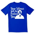 thumbnail image 1 of TotallyTorn Your Silence Will Not Protect You Novelty Sarcastic Funny Mens Graphic T Shirts, 1 of 5