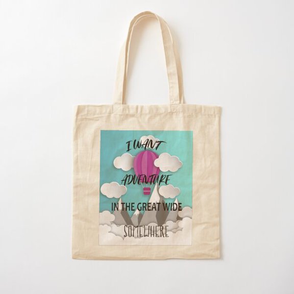Tote Bag I Want Adventure In The Great Wide Somewhere Style 005 Canvas Tote Bags, Reusable Shopping Bag