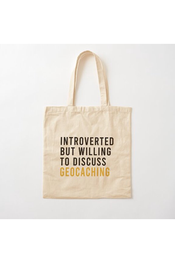 Tote Bag Introverted But Willing To Discuss Geocaching, Geacacher, Geocaching Love Canvas Tote Bags, Reusable Shopping Bag