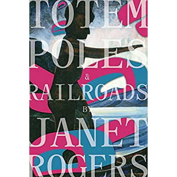 Pre-Owned Totem Poles and Railroads (Paperback) 1894037871 9781894037877