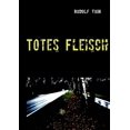 thumbnail image 1 of Totes Fleisch: Kommissar Reinke ermittelt in der Grafschaft, (Paperback), 1 of 1