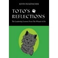 thumbnail image 1 of Toto's Reflections: The Leadership Lessons from the Wizard of Oz, (Hardcover), 1 of 1