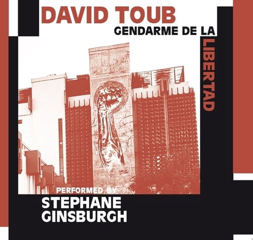 Toub,David - Gendarme De La Libertad - Music & Performance - CD