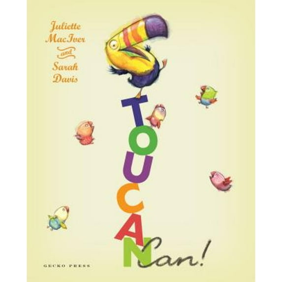 Toucan Can (Hardcover) by Juliette MacIver