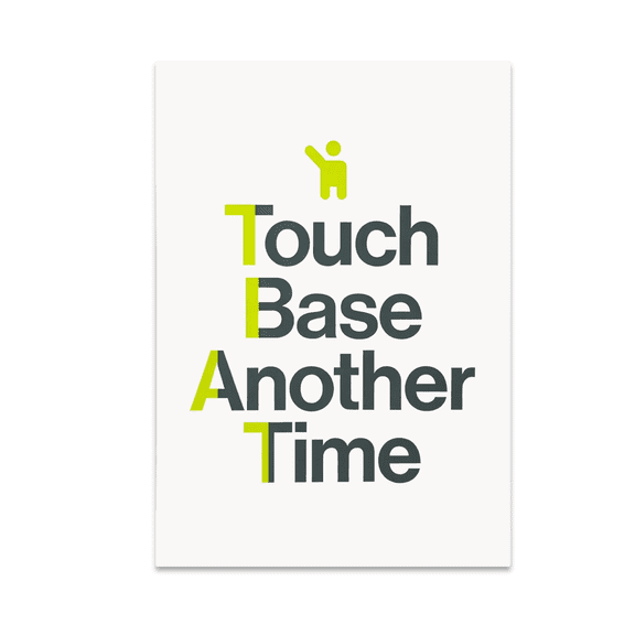 Touch Base Another Time Wall Decor - Office Humor Enthusiast - 13x19 Poster Print