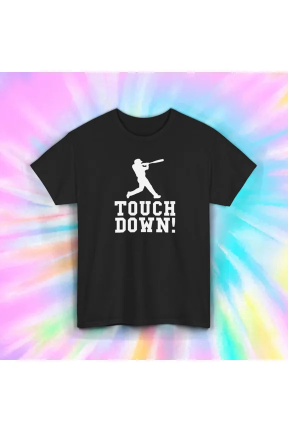 Touch Down Baseball Funny Sports Fan Gift Graphic Design Unisex T-Shirt up to size 5XL