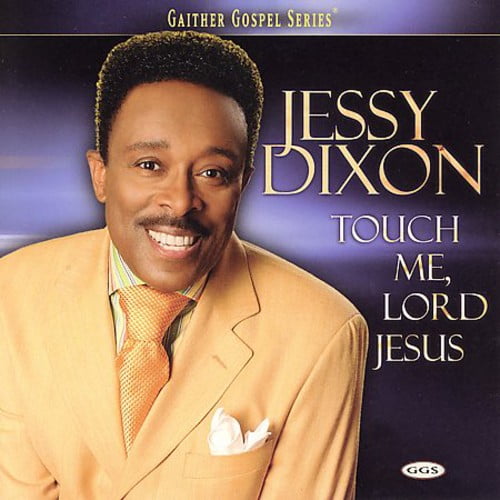 Jessy Dixon - Touch Me Lord Jesus - Music & Performance - CD